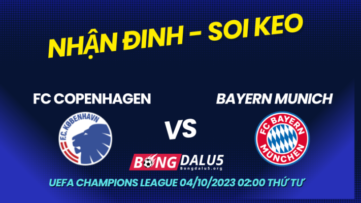 nhan-dinh-bong-da-copenhagen-vs-bayern-munich (1)