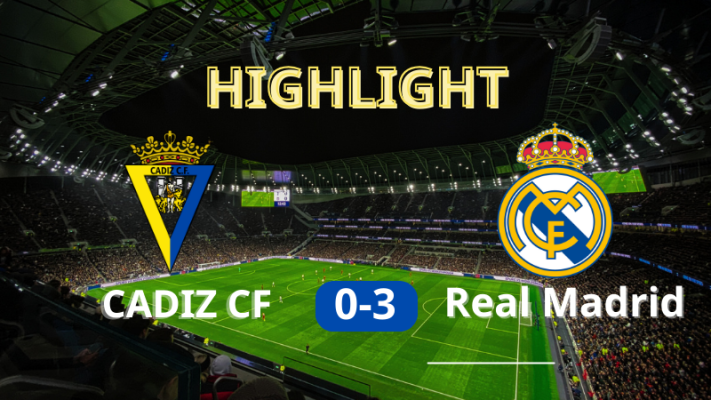highlight-CADIZ-CF-VS REAL-MADRID