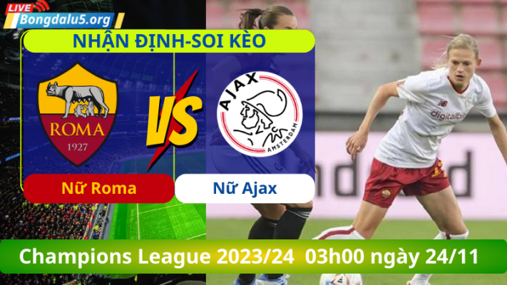 nhan-dinh-nu-roma-vs-nu-ajax-champions-league-2023-24