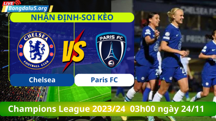 nhan-dinh-tran-dau-nu-chelsea-va-nu-paris-fc-champions-league-2023-24-anh-1